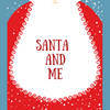the words santa and me over a background of santa's torso and beard