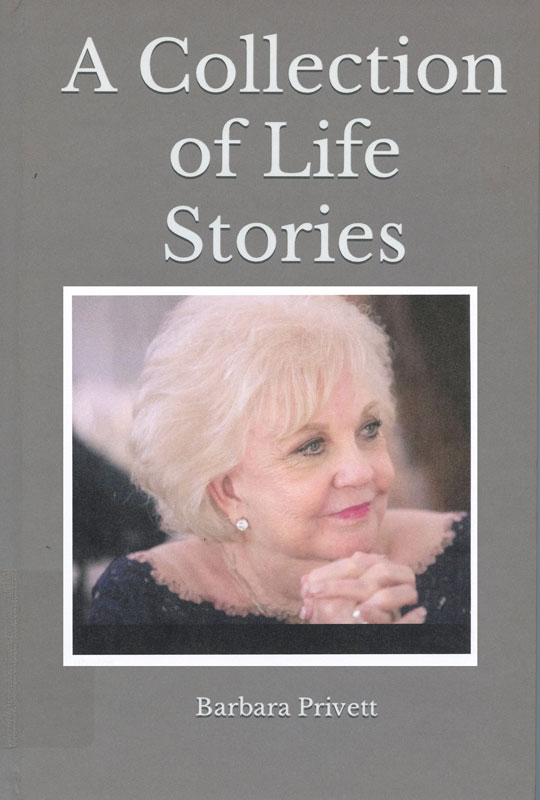 the cover of barara privett's book a collection of life stories